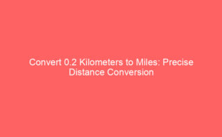 Converting 47 Kilometers to Miles – Precise Distance Translation