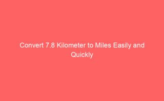 1.6 Kilometer to Miles – Easy Conversion Explained