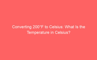 Converting 165°F to Celsius: Understanding Temperature Changes