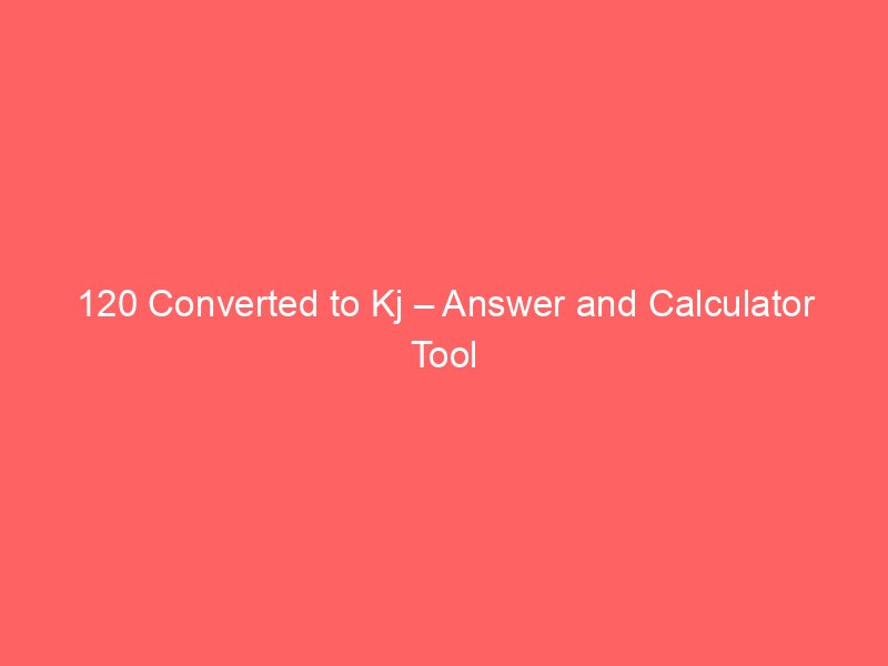 45 Mj to KWH – Easy Conversion Explained